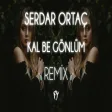 Serdar Ortaç - Kal Be Gönlüm ( Fatih Yılmaz Remix