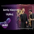 Zamiq Hüseynov - Uçduq