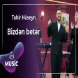 Tahir Hüseyn - Bizdən betər