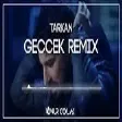 TARKAN - Geççek ( Onur Colak Remix )