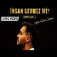 Emir Luca & Soner Sarıkabadayı - İnsan Sevmez M? (Emir Luca Remix)