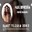 Nahide Babashlı - Nasıl Seveceğim ( Samet Yıldırım Remix )