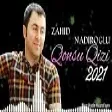 Zahid Nadiroglu - Qonşu Qizi (YUKLE)