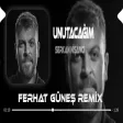 Ama Ben Bi Yolunu Bulup Unutacağım ( Ferhat Güneş Remix ) Serkan Nişancı - Unutacağım
