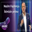 Nazim Pişyari - İkimizin yerinə