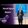 Manaf Ağayev - Əzizim