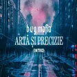 B.U.G. Mafia - Arta Si Precizie (Intro (Prod