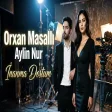 Orxan Masalli Aylin Nur Inanma Dostum Yeni