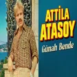 Attila Atasoy - Günah Bende