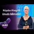 Nüşabə Ələsgərli - Unuda bilmədim