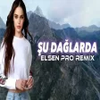 Elsen Pro - Şu Dağlarda