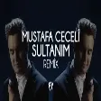 Mustafa Ceceli - Sultanım ( Fatih Yılmaz REMİX )