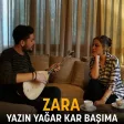 Zara - Yazın Yağar Kar Başıma