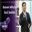 Babək Niftəliyev - İnci bellim