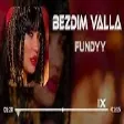 Fundyy - Bezdim Valla  [ Taner Yalçın Remix ]