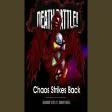 Death Battle Chaos Strikes Back (feat. Johnny Gioeli