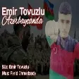 Emir Tovuzlu - Azerbaycanda 2020 (YUKLE)