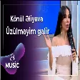 Könül Əliyeva - Üzülməyim gəlir