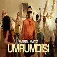 Mabel Matiz - Umrumdışı
