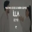 Mustafa Ceceli & Indira Elemes - İlla ( Fatih Yılmaz Remix )
