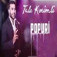 Tale Kerimli - Popuri (YUKLE)