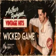 Arthur Rodrigues - Wicked Game (DVD Vintage Hits)