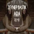 Zeynep Bastık - Ara ( Fatih Yılmaz Remix ) Paro