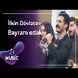 İlkin Dövlətov - Bayram edək