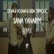 Okan & Volkan feat. Seda Tripkolic - Sana Yanarım ( Fatih Yılmaz Remix )