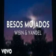 Wisin & Yandel - Besos Mojados