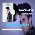 Cagatay Akman - Dayanak ( Deniz Öztürk Remix )