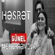 Günel Məhərrəmova - Həsrət 2021 (YUKLE)