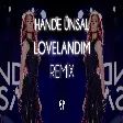 Hande Ünsal - Lovelandım ( Fatih Yılmaz Remix )