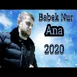 Babek Nur -  Ana    2020