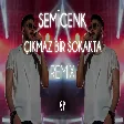 Semicenk - Çıkmaz Bir Sokakta ( Fatih Yılmaz Remix )