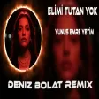 Deniz Bolat - Elimi Tutan Yok