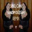 Sibel Can - Kendim Düştüm ( Fatih Yılmaz Remix )