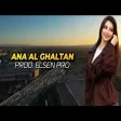 Cheb Rezki - Ana Al Ghaltan (Prod. Elsen Pro)
