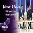 Şəbnəm Tovuzlu & Rəvan Qarayev - Dünya sənin, dünya mənim
