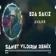 Eda Sakız - Avare ( Samet Yıldırım Remix )