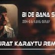 Arda Gezer & Kaya Giray & Zen-G - Bi De Bana Sor ( Murat Karaytu Remix )