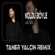 No No Noldu Böyle ( Taner Yalçın Remix ) Asil Gök - Noldu Böyle