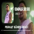 Kombinler 300 500 ( Ferhat Güneş Remix LVBEL C5 - SÜPPPPEERRR