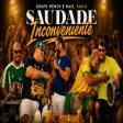 Grupo Menos é Mais, Pablo - Saudade Inconveniente