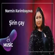 Nərmin Kərimbəyova - Şirin çay