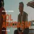 Yol Arkadaşım - Gökhan Türkmen