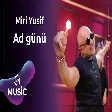 Miri Yusif - Ad Günü