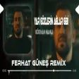 Sen Dermanımın Sahibi ( Ferhat Güneş Remix ) Gökhan Namlı - Yar Gözlerin Ağlar Gibi