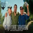 Eduart Dema ft. Parodistet e Vlores - Dajo dhe Xhaxhai