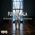 A.B. Quintanilla III Y Los Kumbia Kings - Fuiste Mala ft. Ricardo Muñoz